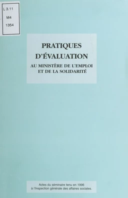 Pratiques d'évaluation au Ministère de l'emploi et de la solidarité