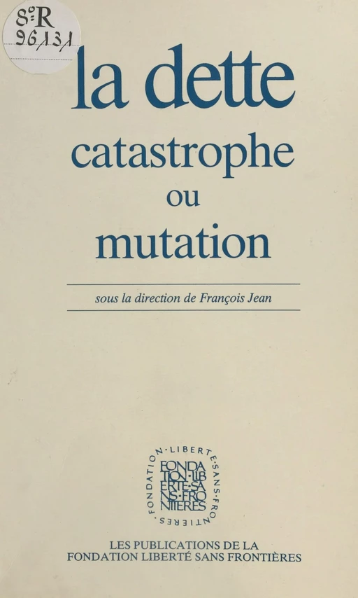 La dette : catastrophe ou mutation - François Jean - FeniXX réédition numérique