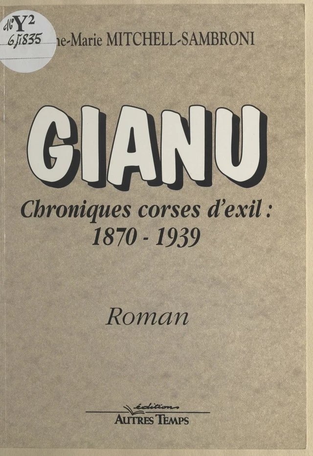 Gianu, chroniques corses d'exil : 1870-1939 - Anne-Marie Mitchell-Sambroni - FeniXX réédition numérique