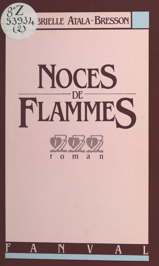 Noces de flammes - Gabrielle Atala-Bresson - FeniXX réédition numérique