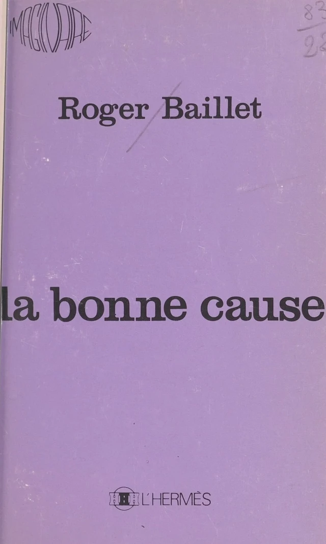 La bonne cause - Roger Baillet - FeniXX réédition numérique