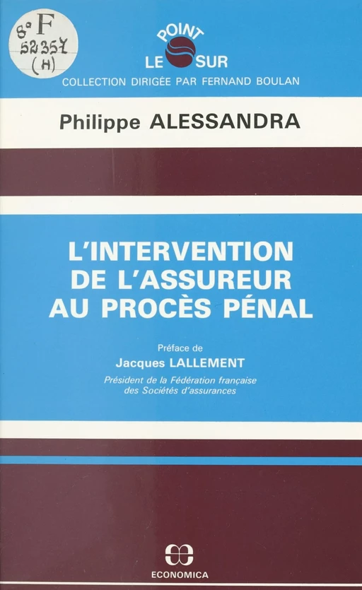 L'intervention de l'assureur au procès pénal - Philippe Alessandra - FeniXX réédition numérique