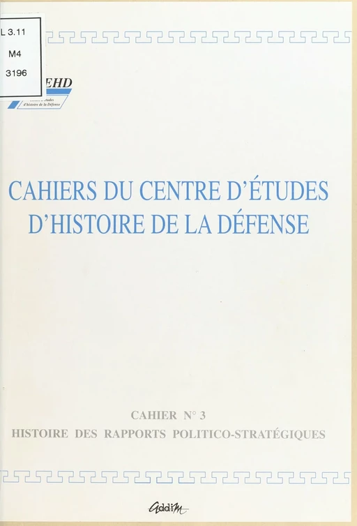 Histoire des rapports politico-stratégiques -  Centre d'études d'histoire de la défense - FeniXX réédition numérique