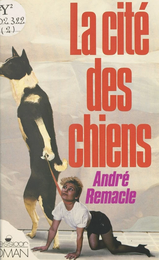 La cité des chiens - André Remacle - FeniXX réédition numérique