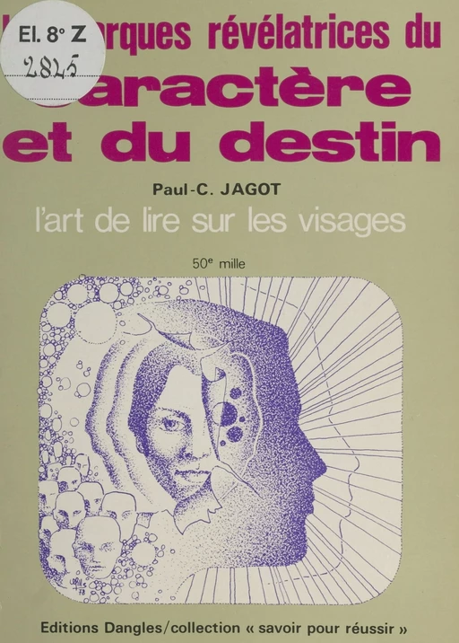 Les marques révélatrices du caractère et du destin : l'art de lire sur les visages - Paul-Clément Jagot - FeniXX réédition numérique