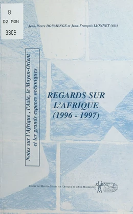 Regards sur l'Afrique (1996-1997) : notes sur l'Afrique, l'Asie, le Moyen-Orient et les grands espaces océaniques