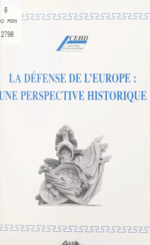 La défense de l'Europe : une perspective historique -  - FeniXX réédition numérique