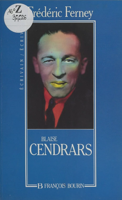 Blaise Cendrars - Frédéric Ferney - FeniXX réédition numérique