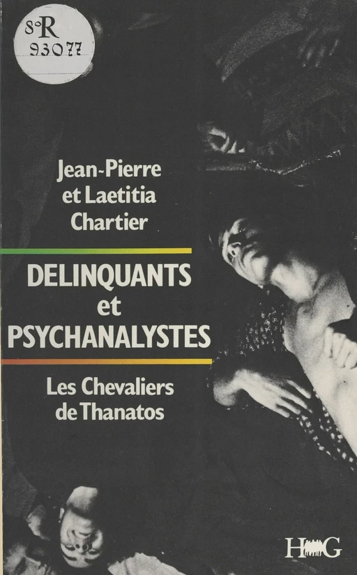 Délinquants et psychanalystes : les chevaliers de Thanatos - Jean-Pierre Chartier, Lætitia Chartier - FeniXX réédition numérique