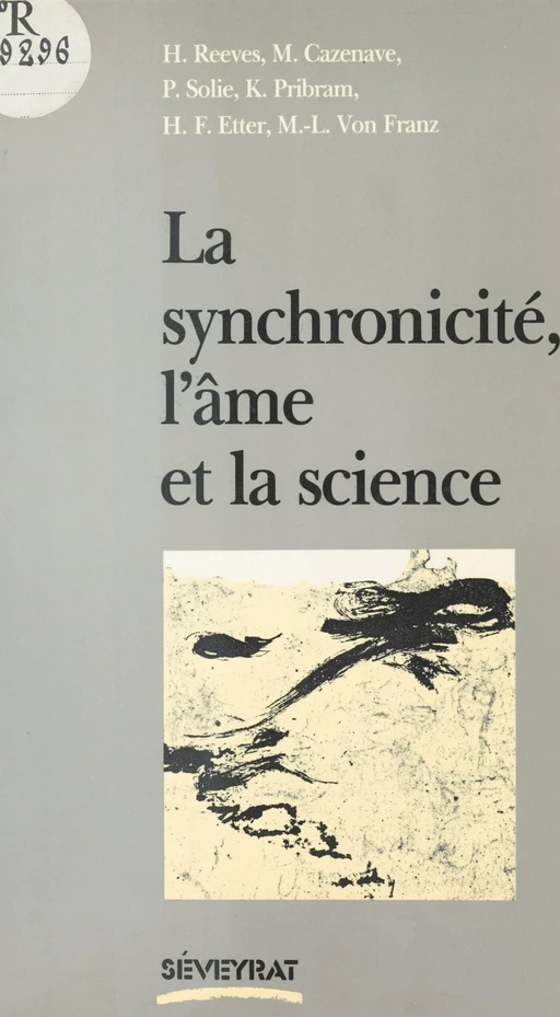 La synchronicité, l'âme et la science - Hubert Reeves, Pierre Solié - FeniXX réédition numérique