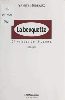 La beuquette : chroniques des Ardennes, 1993-1996