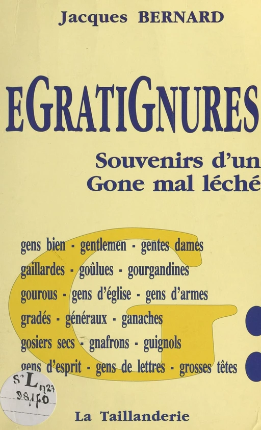 Égratignures : souvenirs d'un Gone mal léché - Jacques Bernard - FeniXX réédition numérique