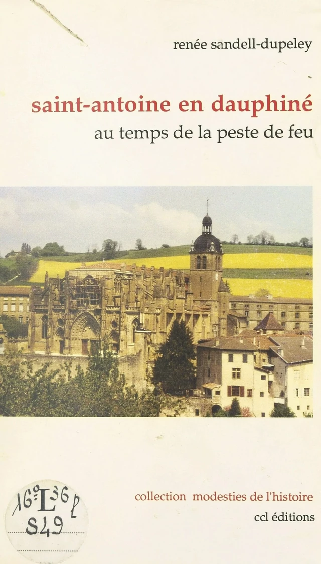 Saint-Antoine en Dauphiné : au temps de la peste de feu - Renée Sandell-Dupeley - FeniXX réédition numérique