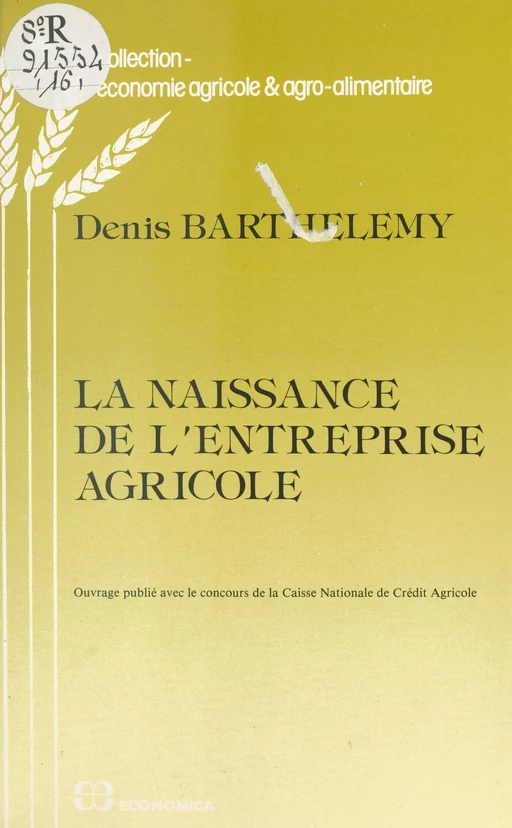 La naissance de l'entreprise agricole - Denis Barthélémy - FeniXX réédition numérique