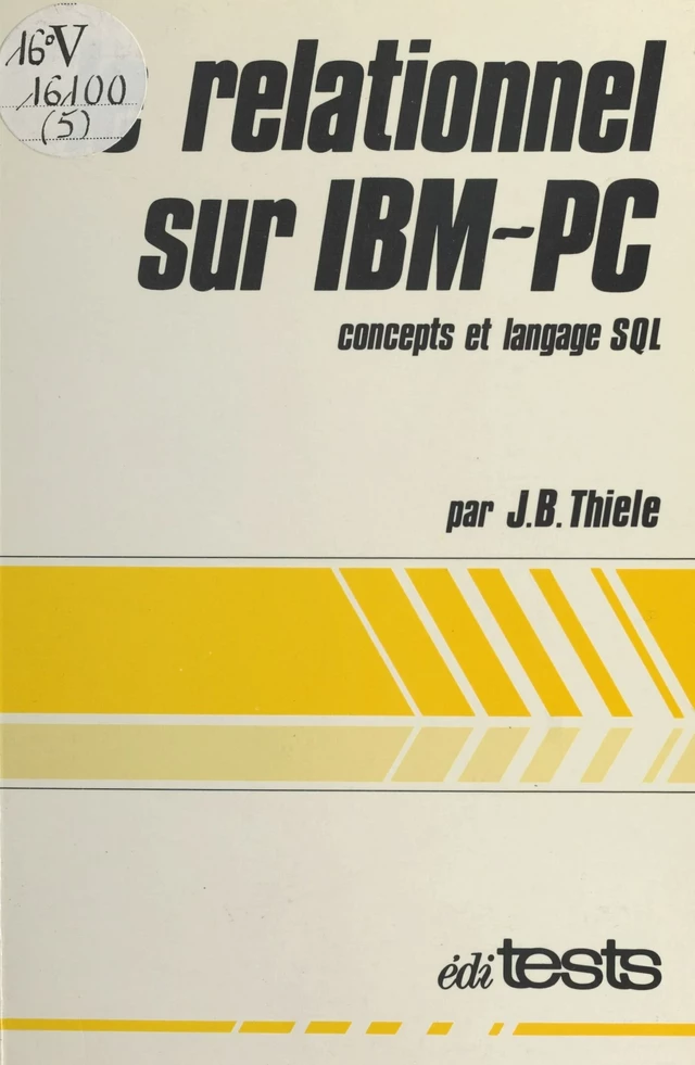 Le relationnel sur IBM-PC : concepts et langage SQL - Jeannine Thièle - FeniXX réédition numérique