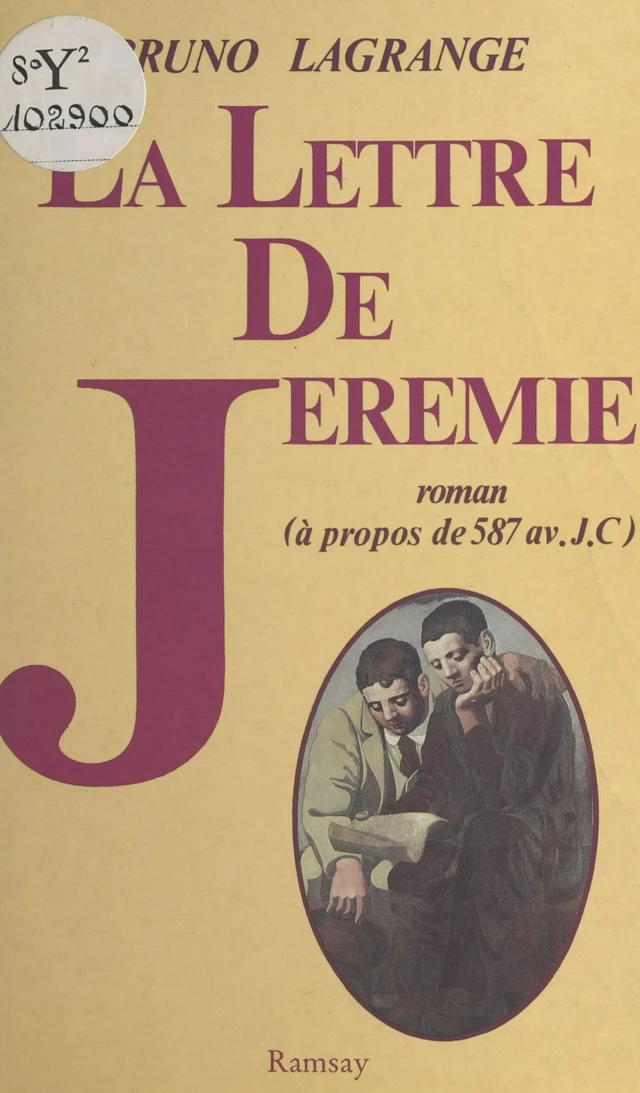 La lettre de Jérémie (à propos de 587 av. J.C.) - Bruno Lagrange - FeniXX réédition numérique