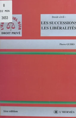 Droit civil : les successions, les libéralités