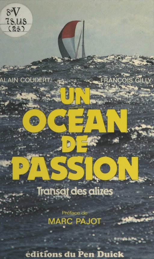 Un océan de passion : transat des alizés - Alain Coudert, François Gilly - FeniXX réédition numérique