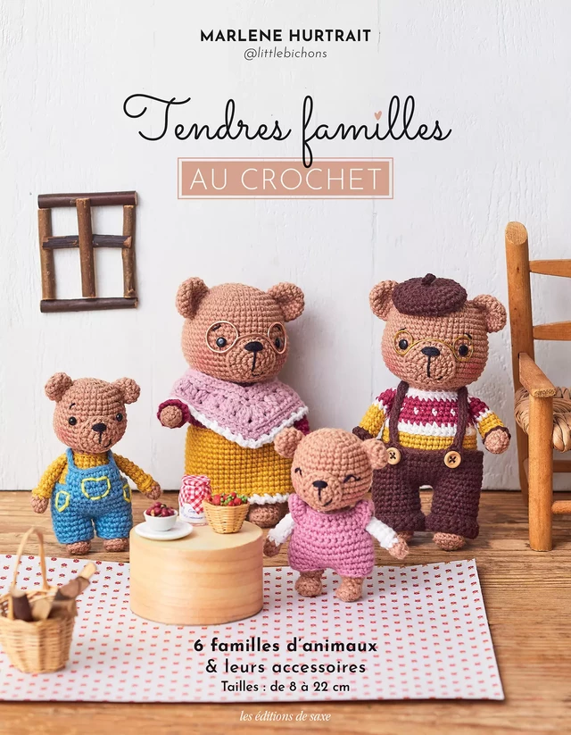 Tendres familles au crochet - Marlène Hurtrait - Les Editions de Saxe