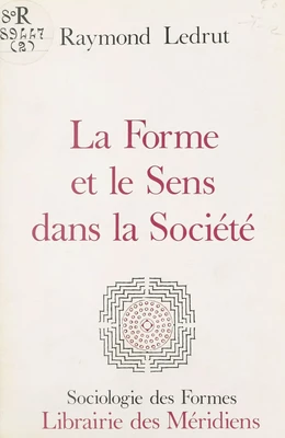 La forme et le sens dans la société