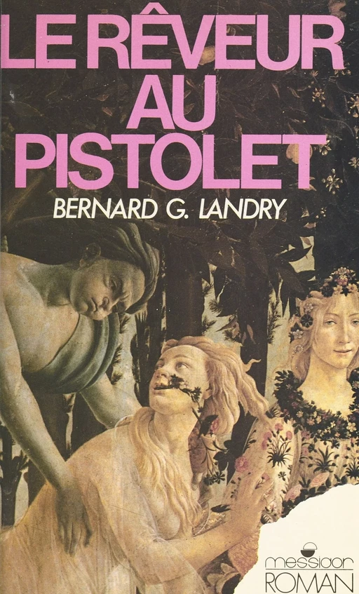 Le rêveur au pistolet - Bernard-G. Landry - FeniXX réédition numérique