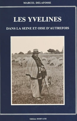 Les Yvelines dans la Seine-et-Oise d'autrefois