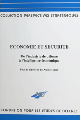 Économie et sécurité : de l'industrie de défense à l'intelligence économique