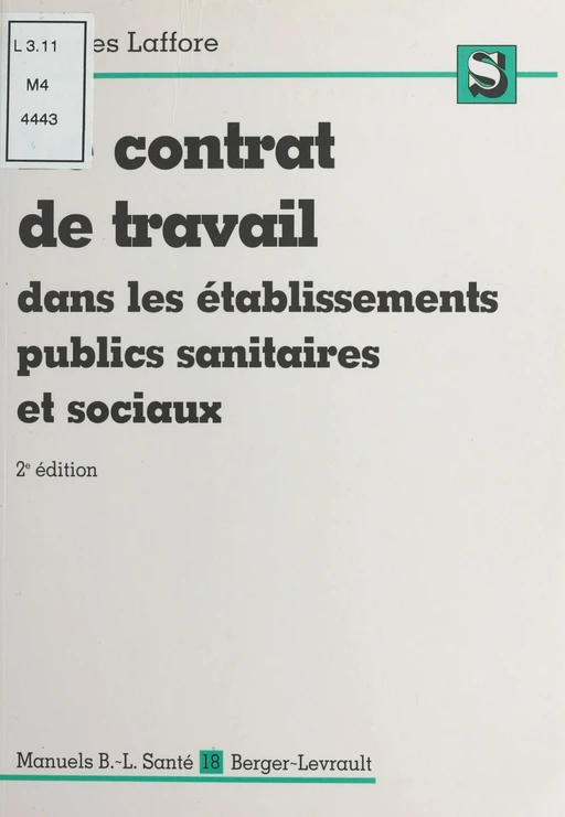 Le contrat de travail dans les établissements publics, sanitaires et sociaux - Jacques Laffore - FeniXX réédition numérique