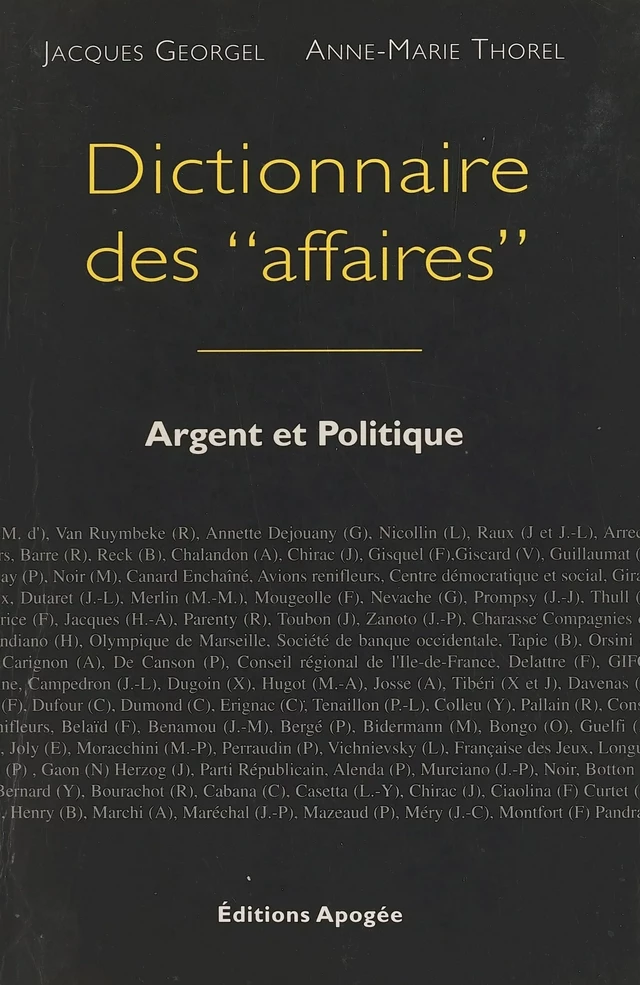 Dictionnaire des affaires : argent et politique - Jacques Georgel, Anne-Marie Thorel - FeniXX réédition numérique