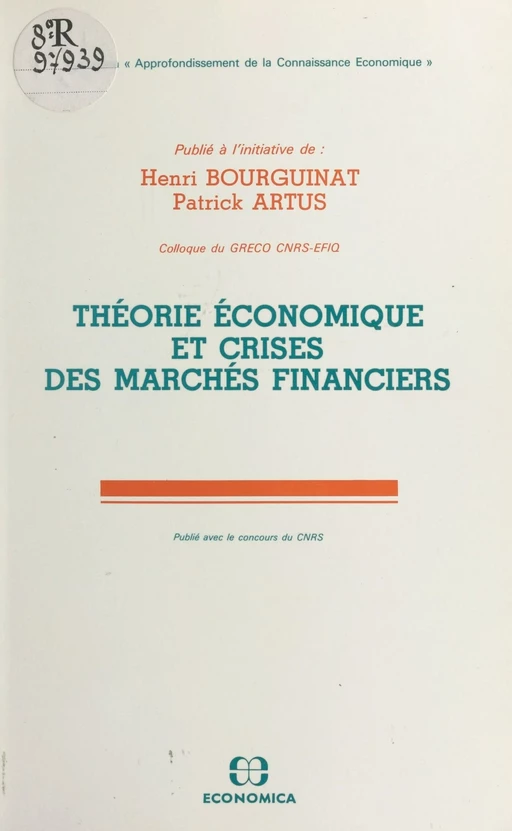 Théorie économique et crises des marchés financiers -  Groupement de recherches coordonnées EFIQ - FeniXX réédition numérique