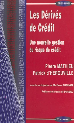 Les dérivés de crédit : une nouvelle gestion du risque de crédit