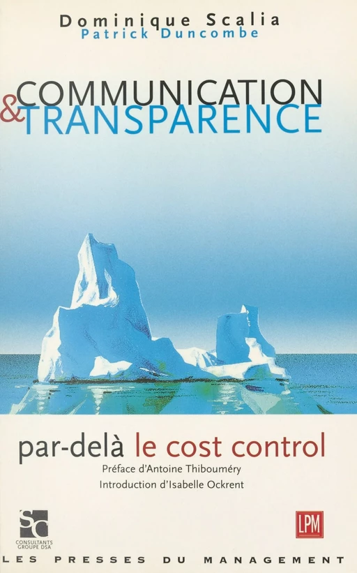 Communication et transparence : par-delà le cost control - Dominique Scalia, Patrick Duncombe - FeniXX réédition numérique