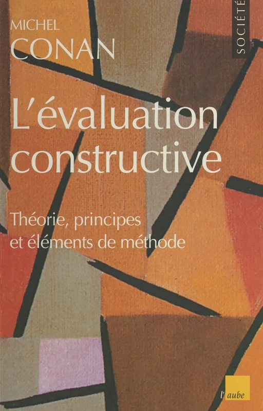 L'évaluation constructive : théorie, principes et éléments de méthode - Michel Conan - FeniXX réédition numérique