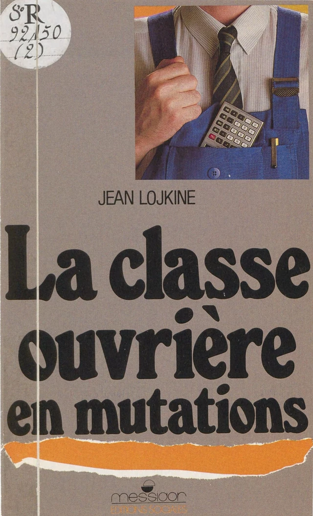 La classe ouvrière en mutations - Jean Lojkine - FeniXX réédition numérique