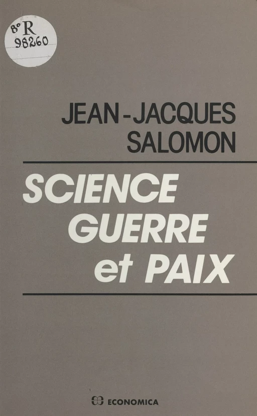 Science, guerre et paix - Jean-Jacques Salomon - FeniXX réédition numérique