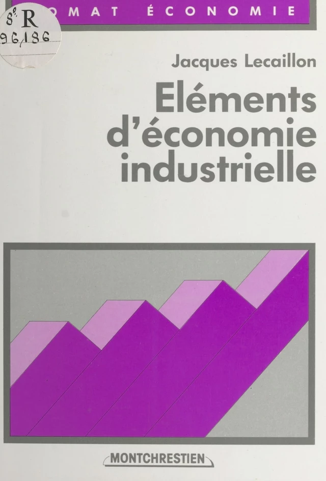 Éléments d'économie industrielle - Jacques Lecaillon - FeniXX réédition numérique