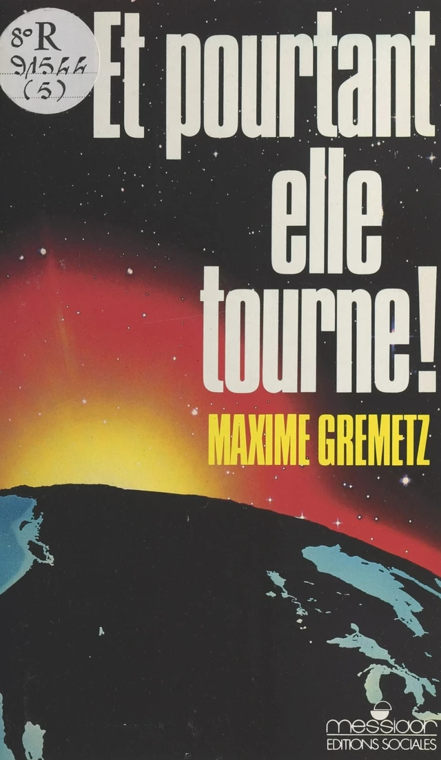 Et pourtant elle tourne ! - Maxime Gremetz - FeniXX réédition numérique