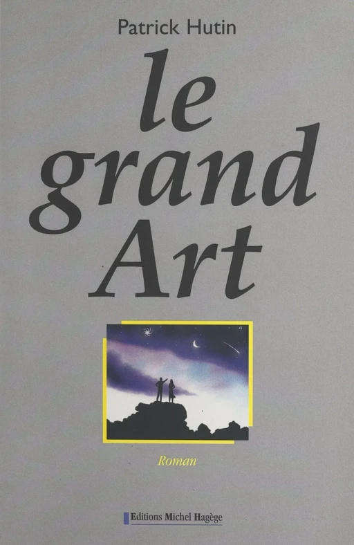 Le grand Art - Patrick Hutin - FeniXX réédition numérique