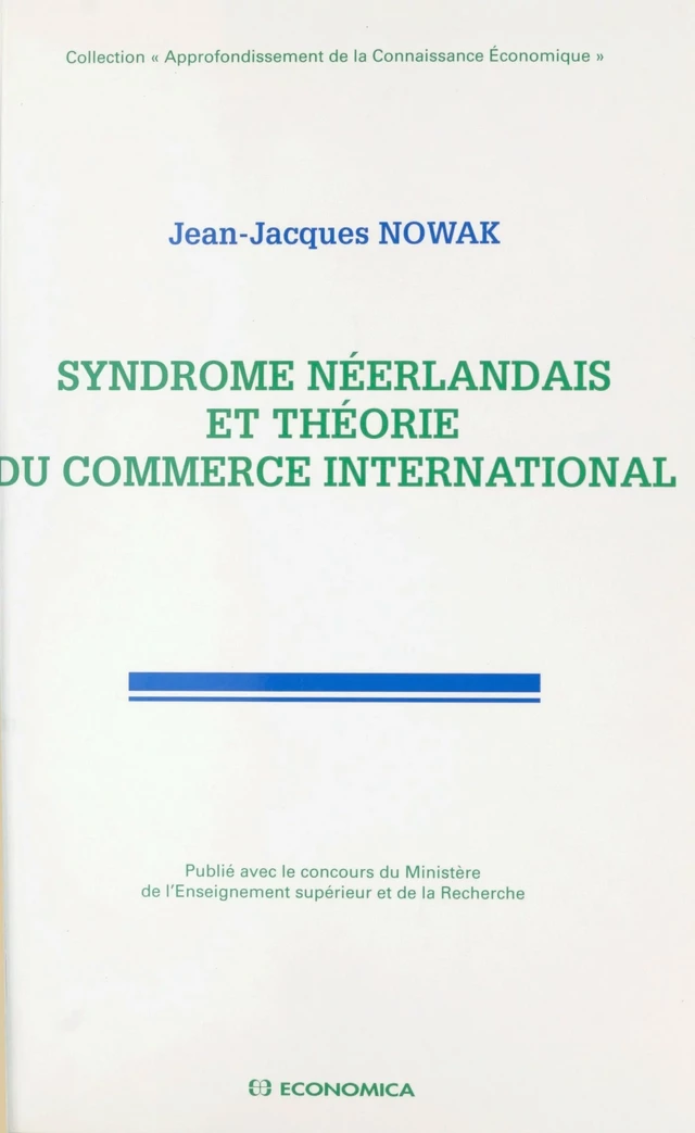 Syndrome néerlandais et théorie du commerce international - Jean-Jacques Nowak - FeniXX réédition numérique