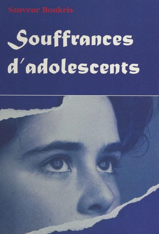 Souffrances d'adolescents - Sauveur Boukris - FeniXX réédition numérique