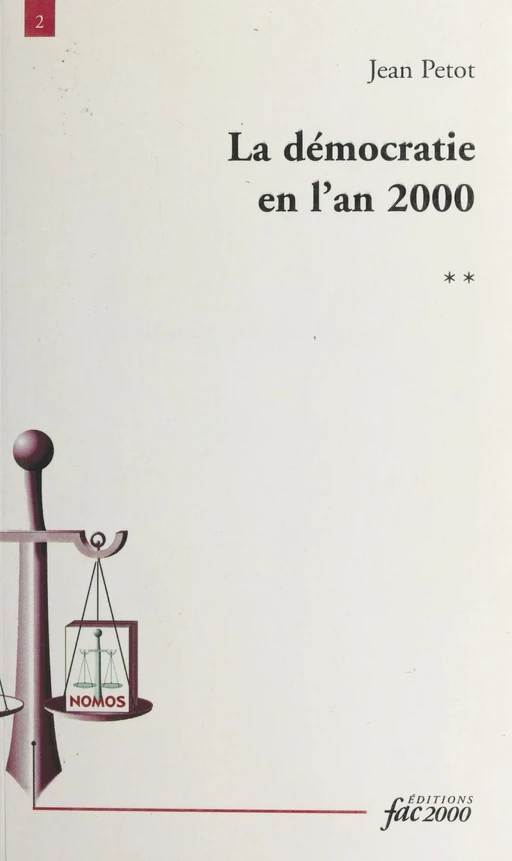 La démocratie en l'an 2000 (2) : Une victoire menacée - Jean Petot - FeniXX réédition numérique