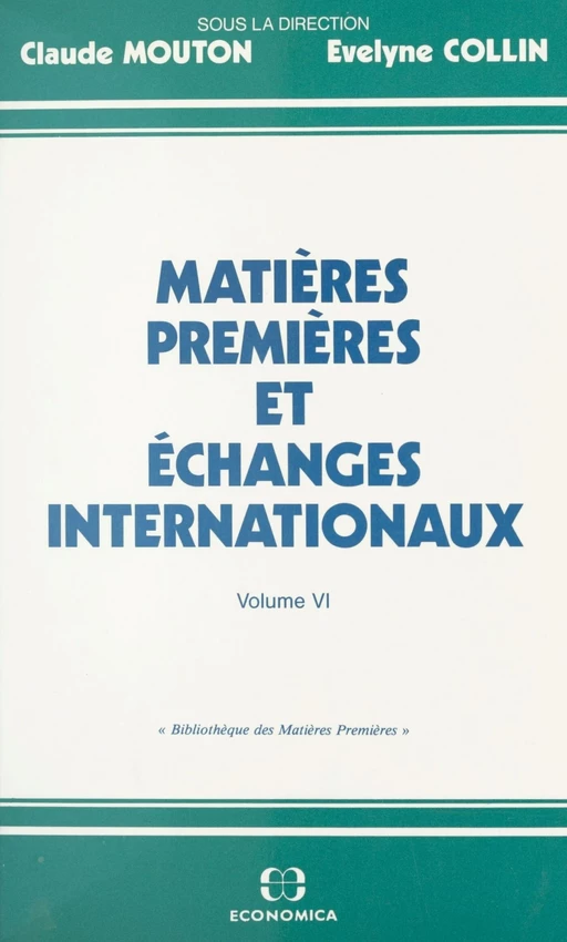 Matières premières et échanges internationaux (6) - Évelyne Collin - FeniXX réédition numérique