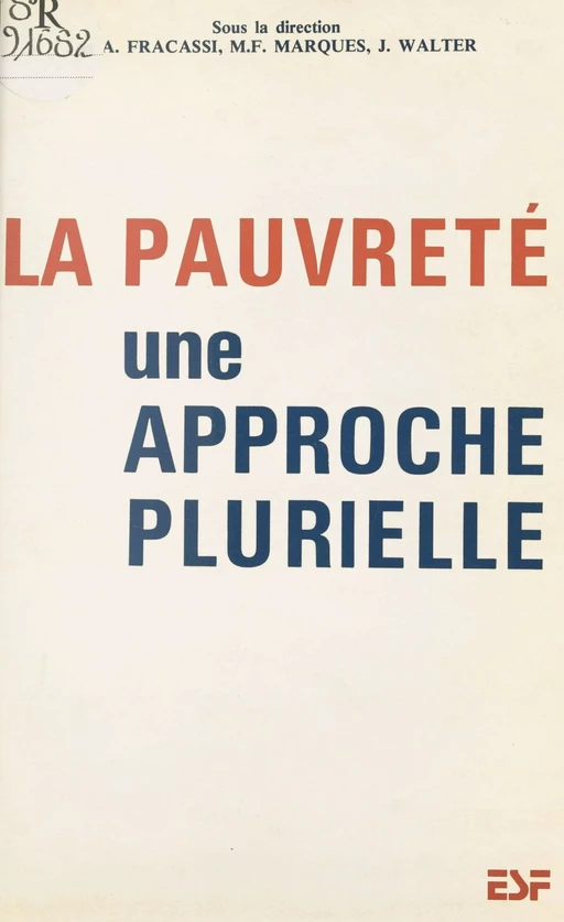 La pauvreté : une approche plurielle - Marie-France Marquès, Alain Fracassi, Jacques Walter - FeniXX réédition numérique