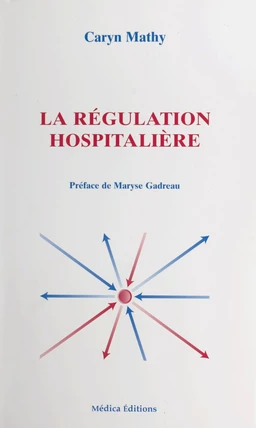 La régulation hospitalière