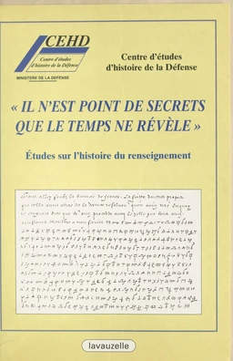 Il n'est point de secrets que le temps ne révèle : études sur l'histoire du renseignement