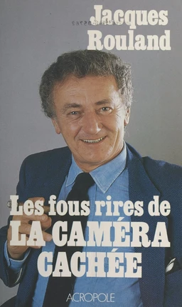 Les fous rires de «La Caméra cachée»