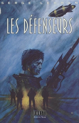 F.A.U.S.T. (2) : Les défenseurs