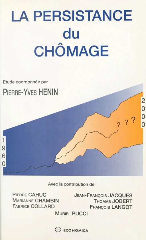 La persistance du chômage - Pierre Cahuc - FeniXX réédition numérique