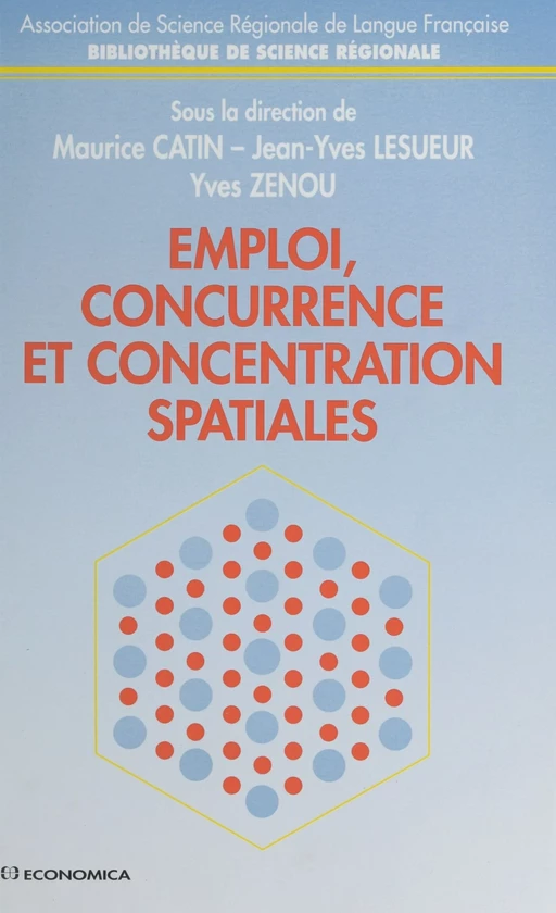 Emploi, concurrence et concentration spatiales -  - FeniXX réédition numérique