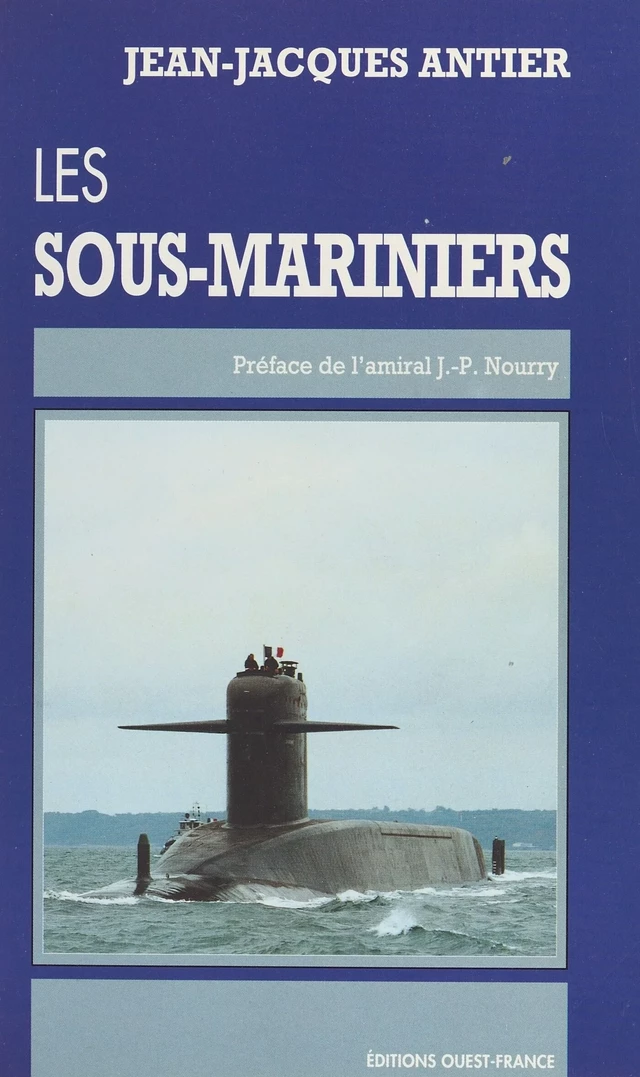 Les sous-mariniers - Jean-Jacques Antier - FeniXX réédition numérique